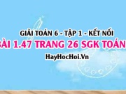 Bài 1.47 SGK Toán 6 tập 1 Kết nối tri thức